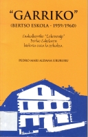 Cubierta del libro Garriko bertso-eskola 1959-1960 (Euskal Herriko Bertsozale Elkartea, 2000)